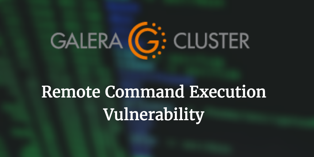 [CVE-2016-5483] Galera Remote Command Execution via crafted database name